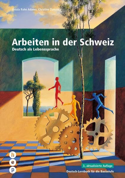 Arbeiten in der Schweiz: Deutsch-Lernbuch für die Basisstufe book