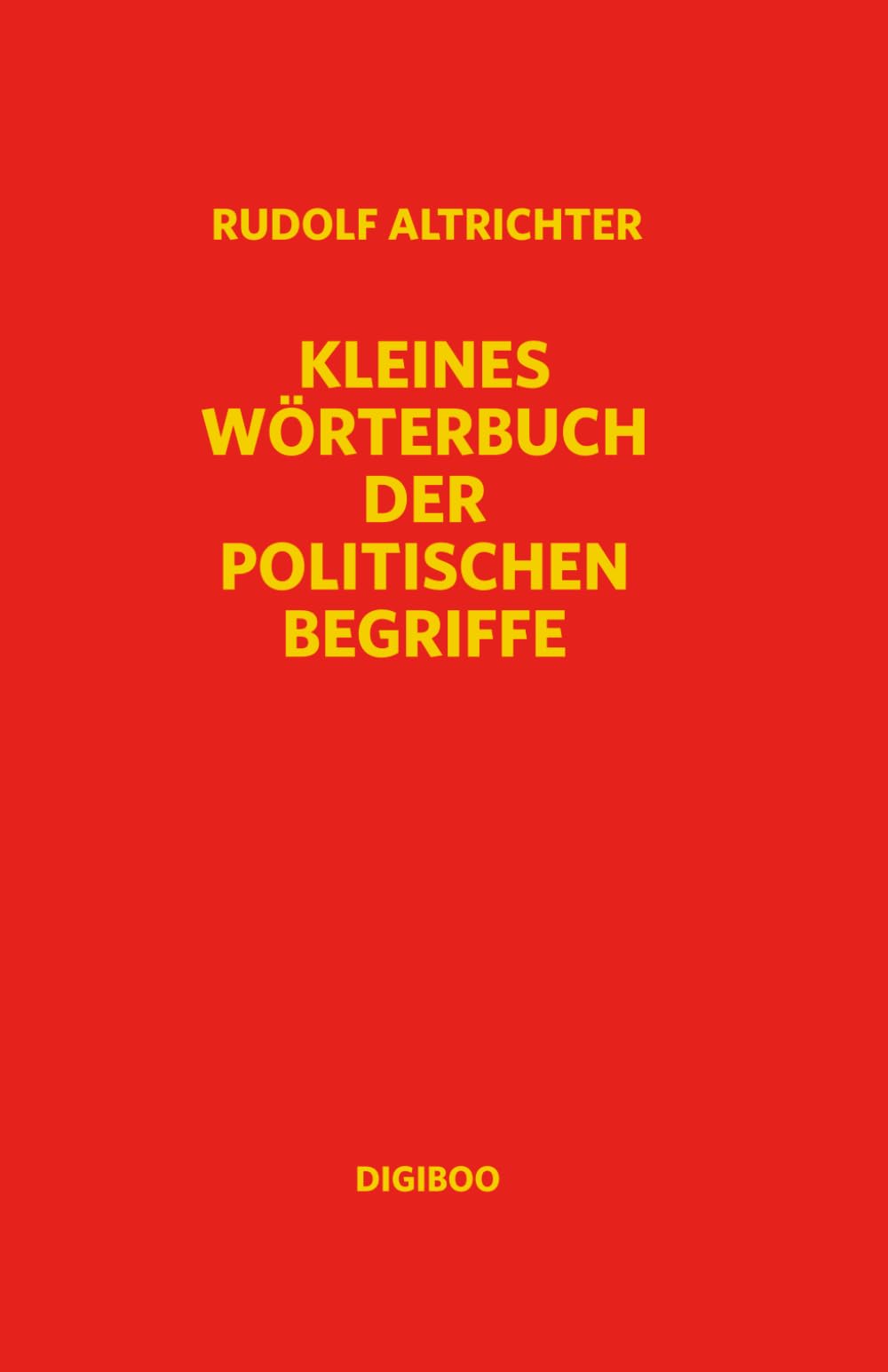 Kleines Wörterbuch der politischen Begriffe Philosophy