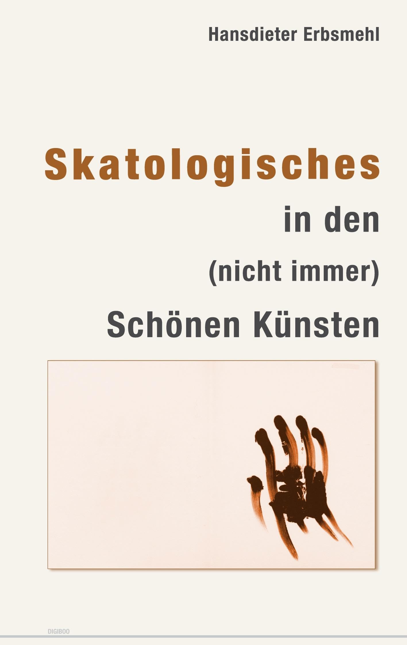 Skatologisches in den (nicht immer) Schönen Künsten Film, Art & Culture