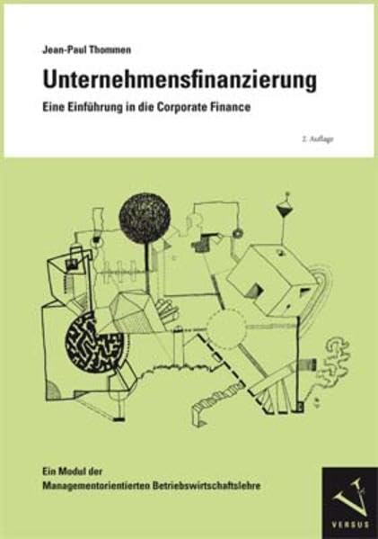 Unternehmensfinanzierung. Eine Einführung in die Corporate Finance: Ein Modul der Managementorientierten Betriebswirtschaftslehre (Module der Managementorientierten Betriebswirtschaftslehre) Law