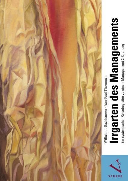 Irrgarten des Managements: Ein systemischer Reisebegleiter zu einem Management 2. Ordnung Law