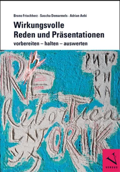 Wirkungsvolle Reden und Präsentationen: vorbereiten – halten – auswerten Law