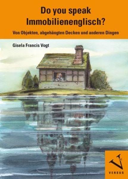 Do you speak Immobilienenglisch?: Von Objekten, abgehängten Decken und anderen Dingen Law