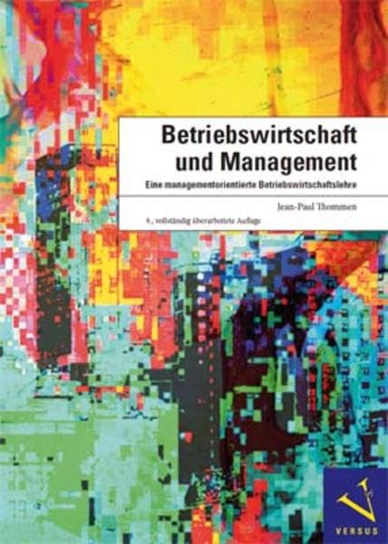 Betriebswirtschaft und Management: Eine managementorientierte Betriebswirtschaftslehre Law