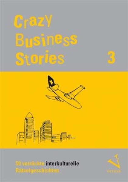 Crazy Business Stories 3: 50 verrückte interkulturelle Rätselgeschichten Books