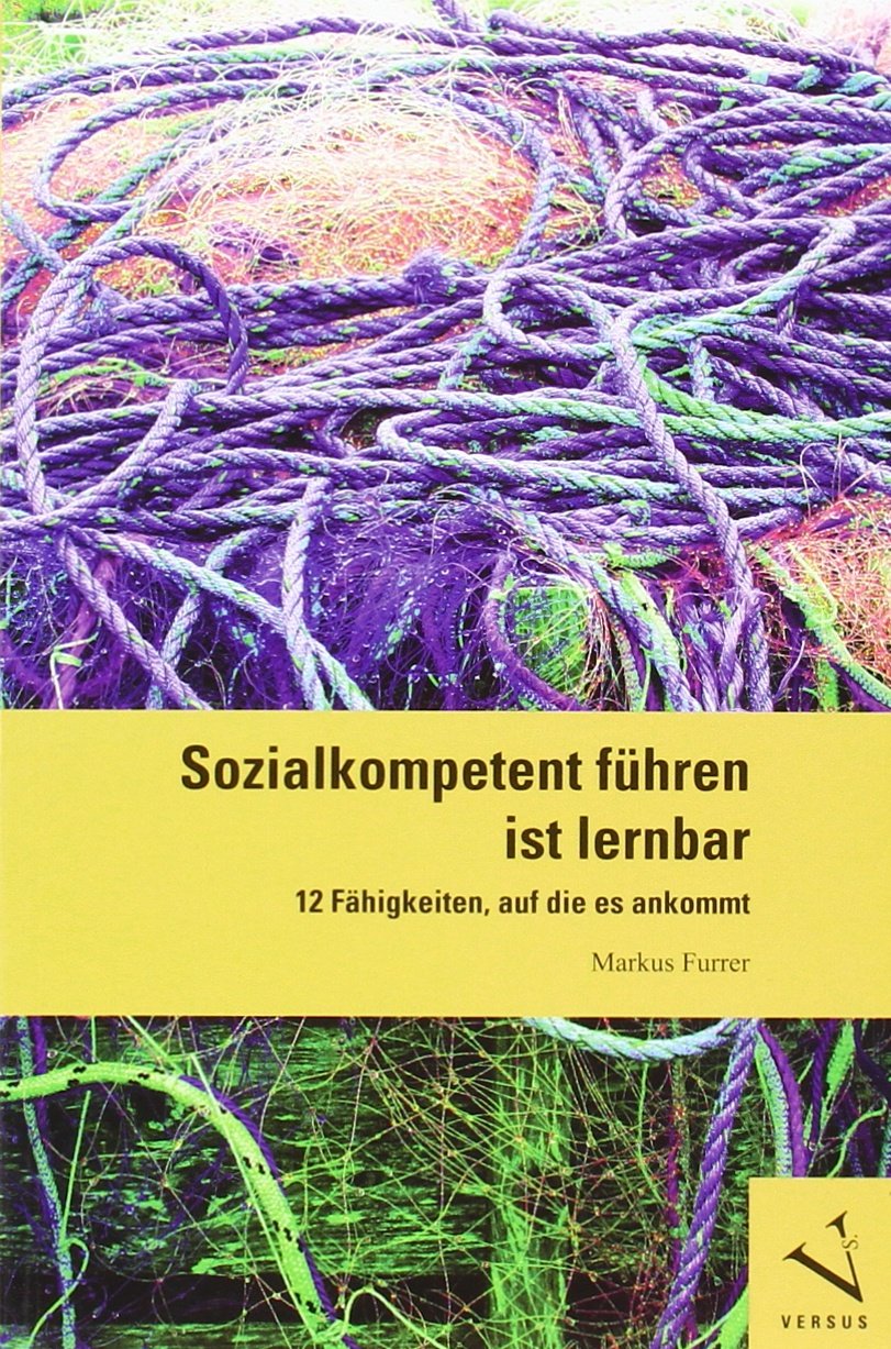 Sozialkompetent führen ist lernbar: 12 Fähigkeiten, auf die es ankommt Law