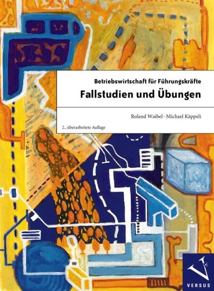 Betriebswirtschaft für Führungskräfte: Fallstudien und Übungen Law