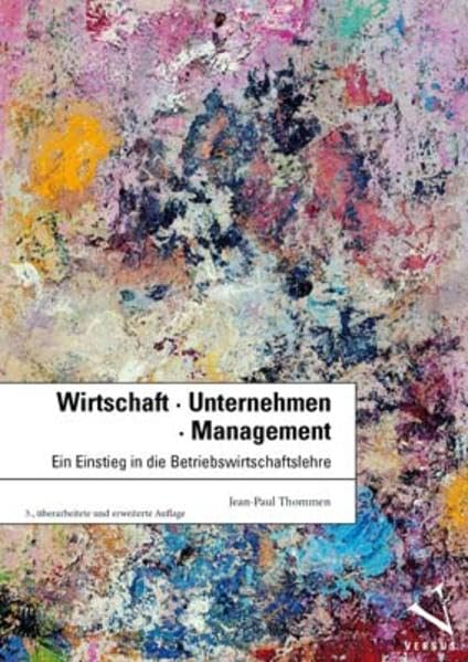 Wirtschaft, Unternehmen, Management: Ein Einstieg in die Betriebswirtschaftslehre (Wirtschaft + Management) Law