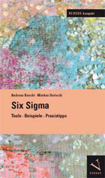 Product Image: Six Sigma: Tools, Beispiele, Praxistipps (VERSUS kompakt)