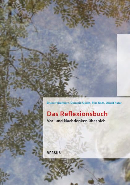 Das Reflexionsbuch: Vor- und Nachdenken über sich Law