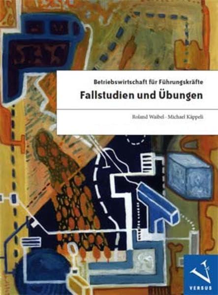 Betriebswirtschaft für Führungskräfte: Fallstudien und Übungen Law