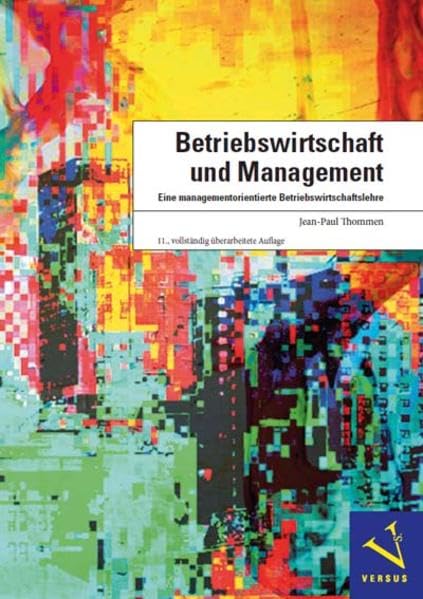 Betriebswirtschaft und Management: Eine managementorientierte Betriebswirtschaftslehre Business, Finance & Career