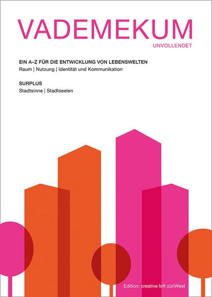 Vademekum: Ein A–Z für die Entwicklung von Lebenswelten Business, Finance & Career