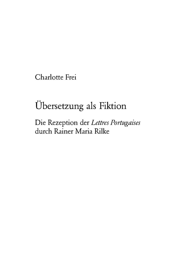 Übersetzung als Fiktion: Die Rezeption der "Lettres Portugaises durch Rainer Maria Rilke (Europäische Hochschulschriften / European University ... Universitaires Européennes, Band 109) Social Sciences