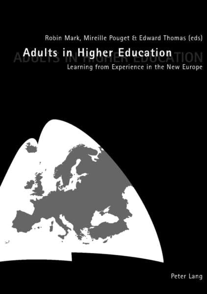 Adults in Higher Education: Learning from Experience in the New Europe Social Sciences