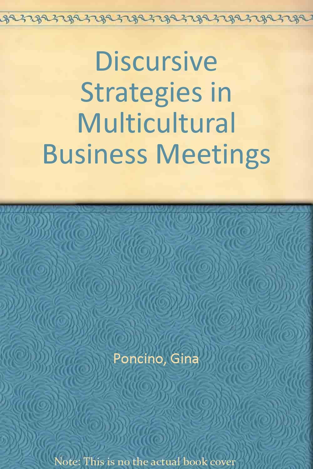 Discursive Strategies in Multicultural Business Meetings book