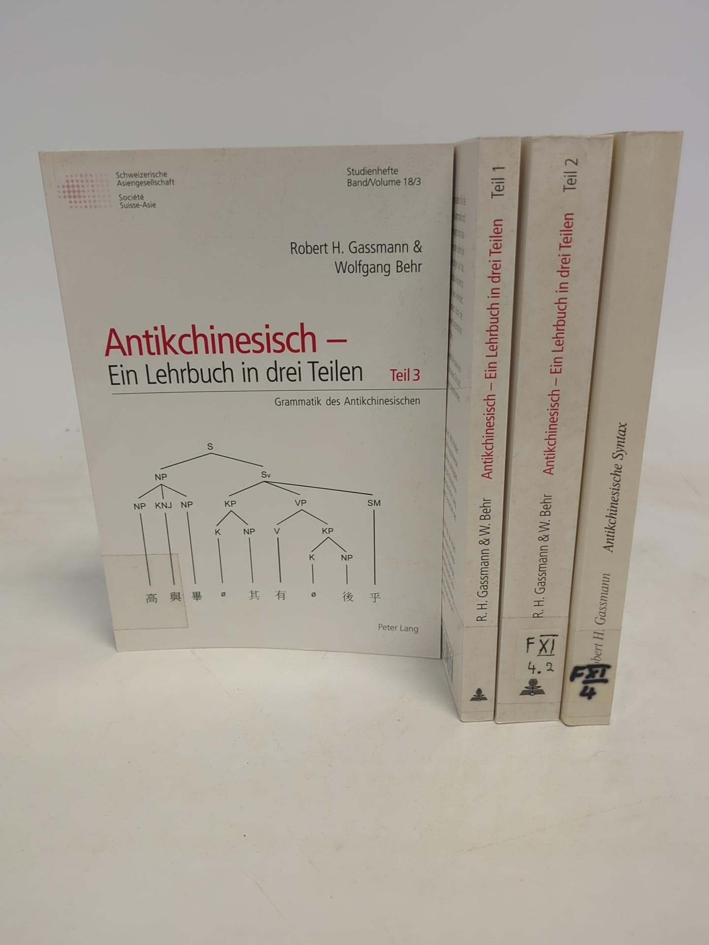 Antikchinesisch – Ein Lehrbuch in drei Teilen: Teil 1: Eine propädeutische Einführung in fünf Element(ar)gängen Teil 2: 30 Texte mit Glossaren und ... asiatique suisses: Studienhefte / Cahiers) Social Sciences