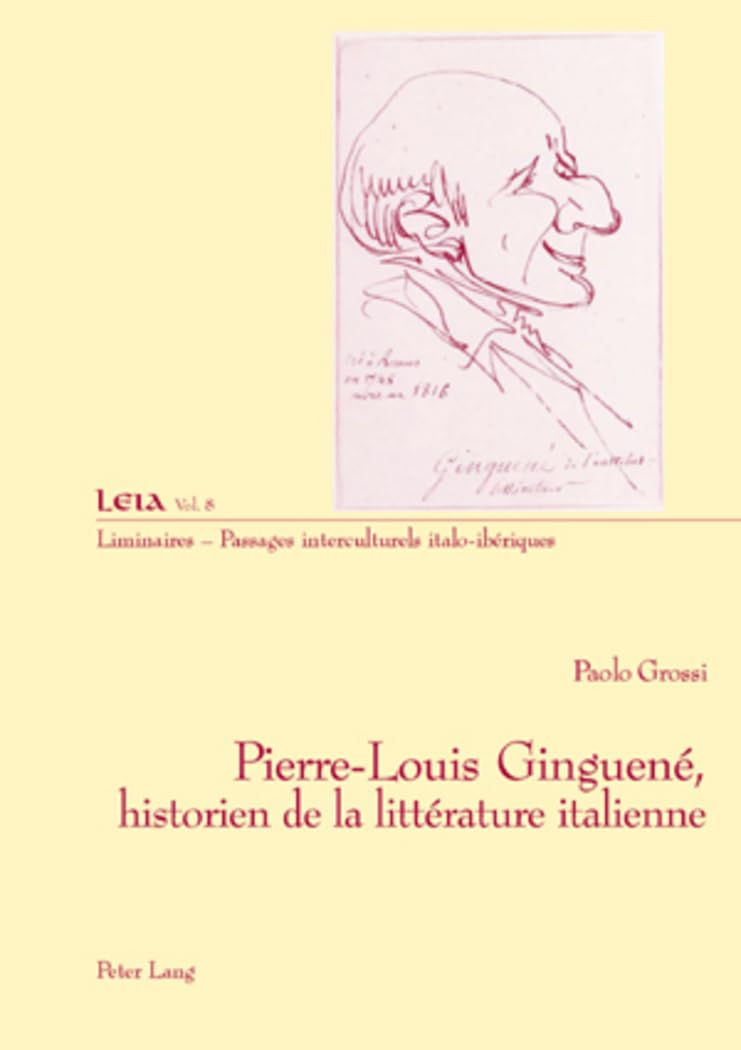 Pierre-Louis Ginguené, historien de la littérature italienne: Liminaires - Passages interculturels italo-ibériques book
