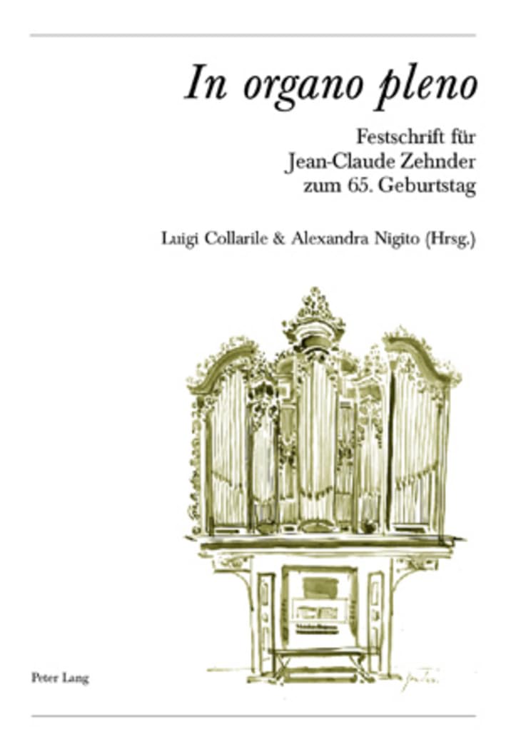 «In organo pleno»: Festschrift für Jean-Claude Zehnder zum 65. Geburtstag (Publikationen der Schweizerischen Musikforschenden Gesellschaft. Serie II / ... Suisse de Musicologie. Série II, Band 48) Arts & Music