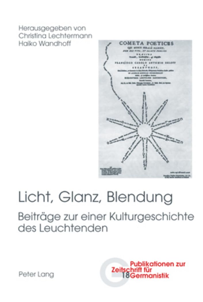 Licht, Glanz, Blendung: Beitraege zu einer Kulturgeschichte des Leuchtenden book