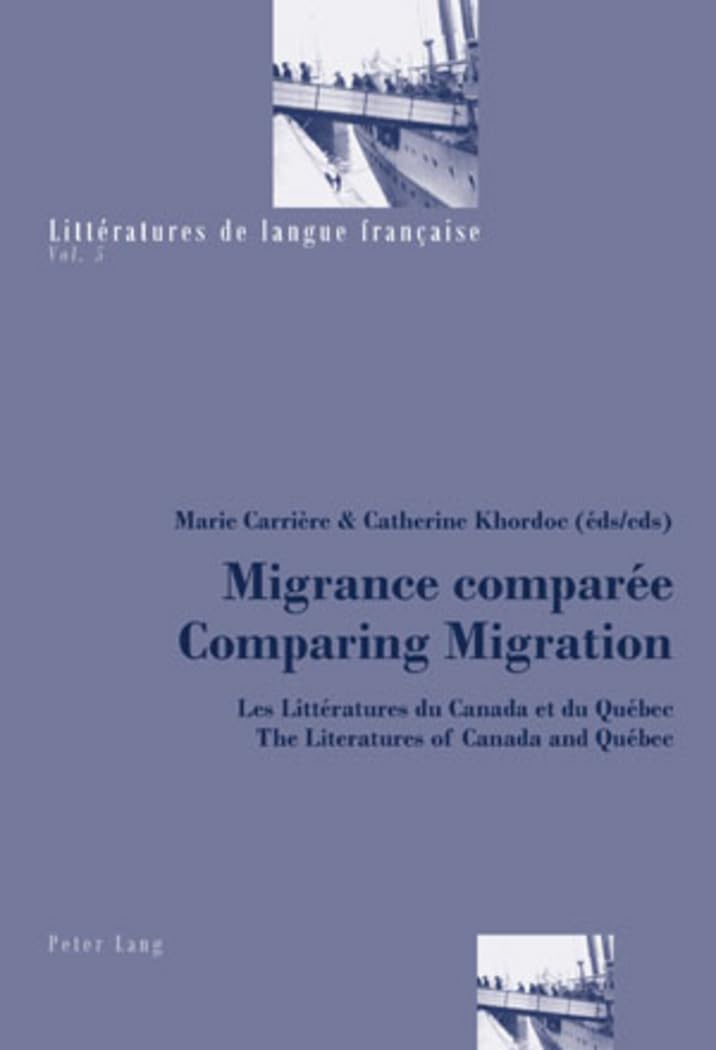 Migrance comparée : les littératures du Canada et du Québec book