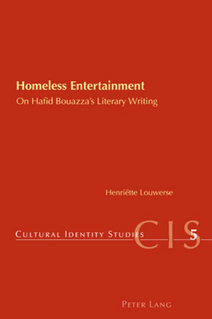Homeless Entertainment: On Ha?d Bouazza’s Literary Writing book