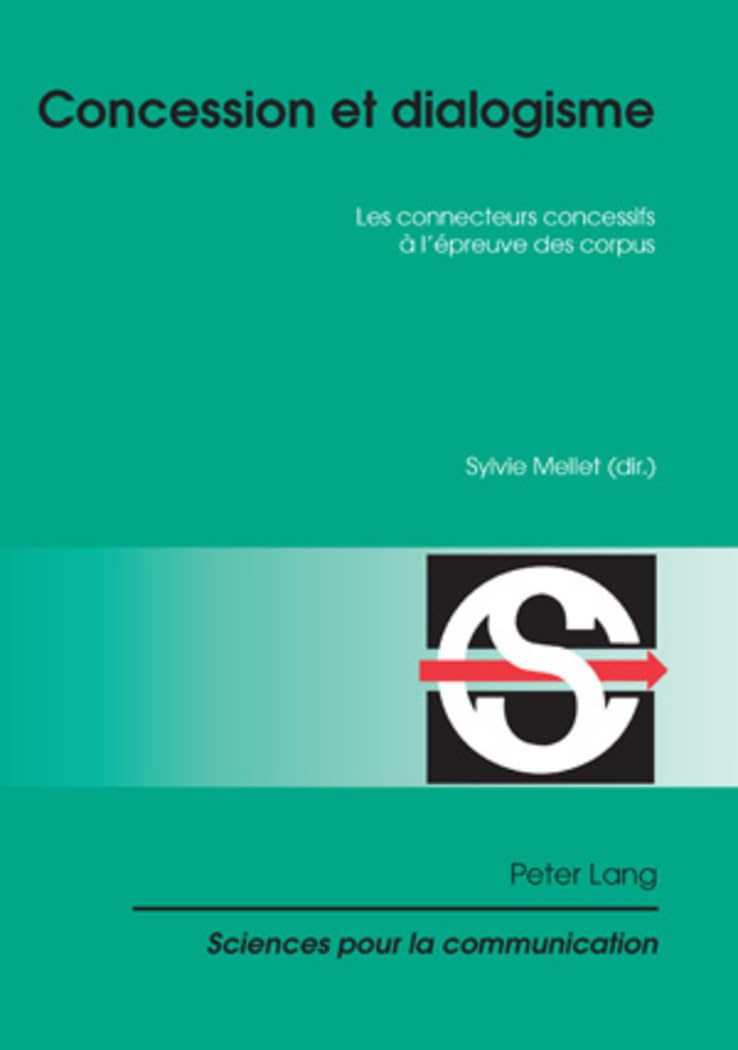 Concession et dialogisme: Les connecteurs concessifs à l'épreuve des corpus book