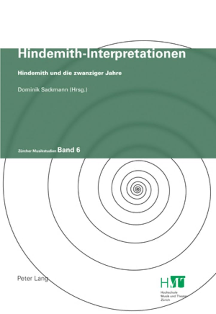 Hindemith-Interpretationen: Hindemith und die zwanziger Jahre (Zürcher Musikstudien, Band 6) Contemporary literature