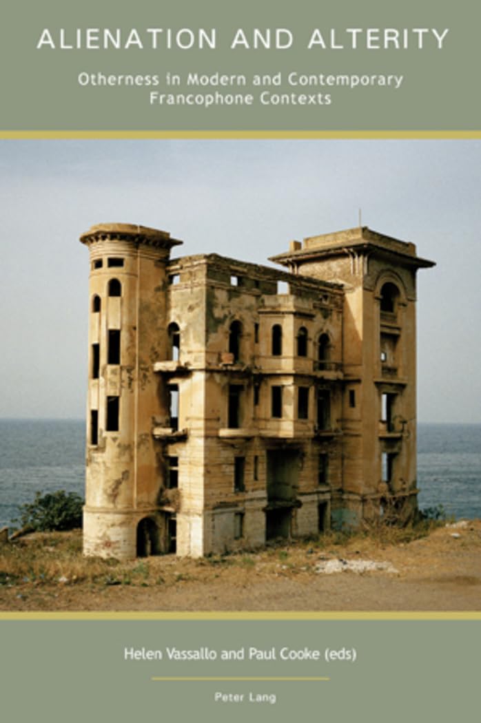 Alienation and Alterity: Otherness in Modern and Contemporary Francophone Contexts book