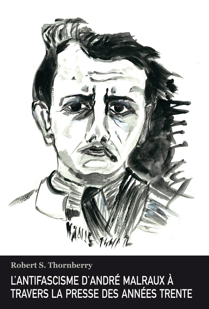 L'antifascisme d'André Malraux à travers la presse des années trente book