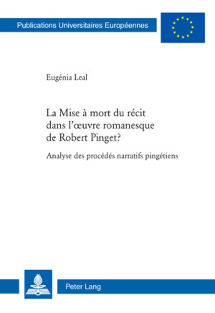 La Mise à mort du récit dans l'oeuvre romanesque de Robert Pinget ?: Analyse des procédés narratifs pingétiens book