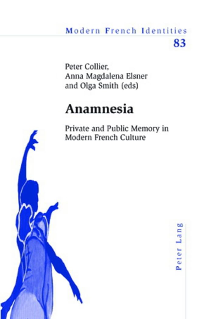 Anamnesia: Private and Public Memory in Modern French Culture book