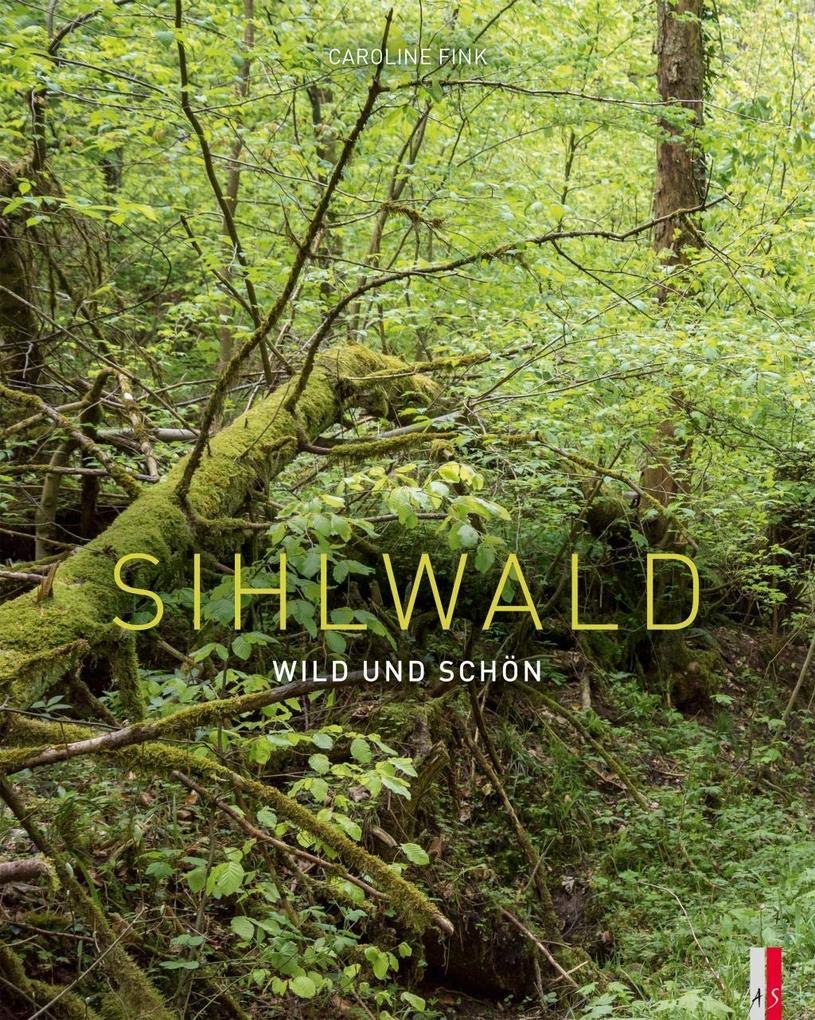 Sihlwald: Wild und schön Social Sciences