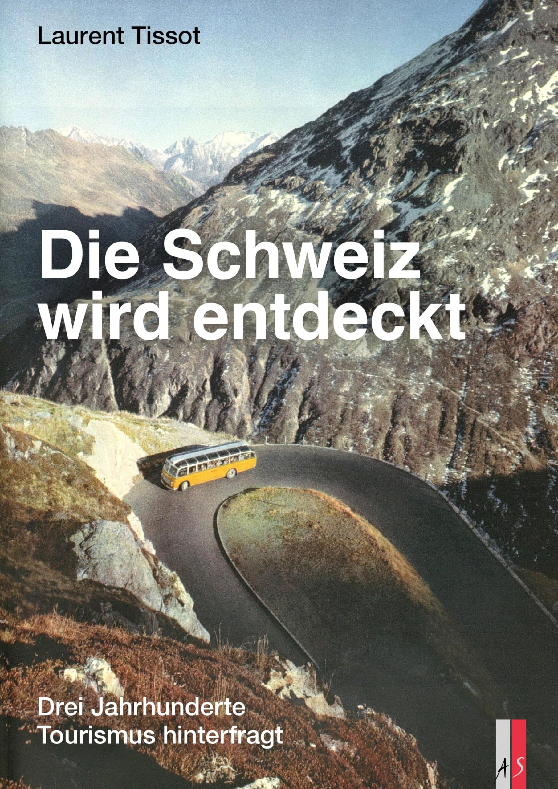 Die Schweiz wird entdeckt Politics & History