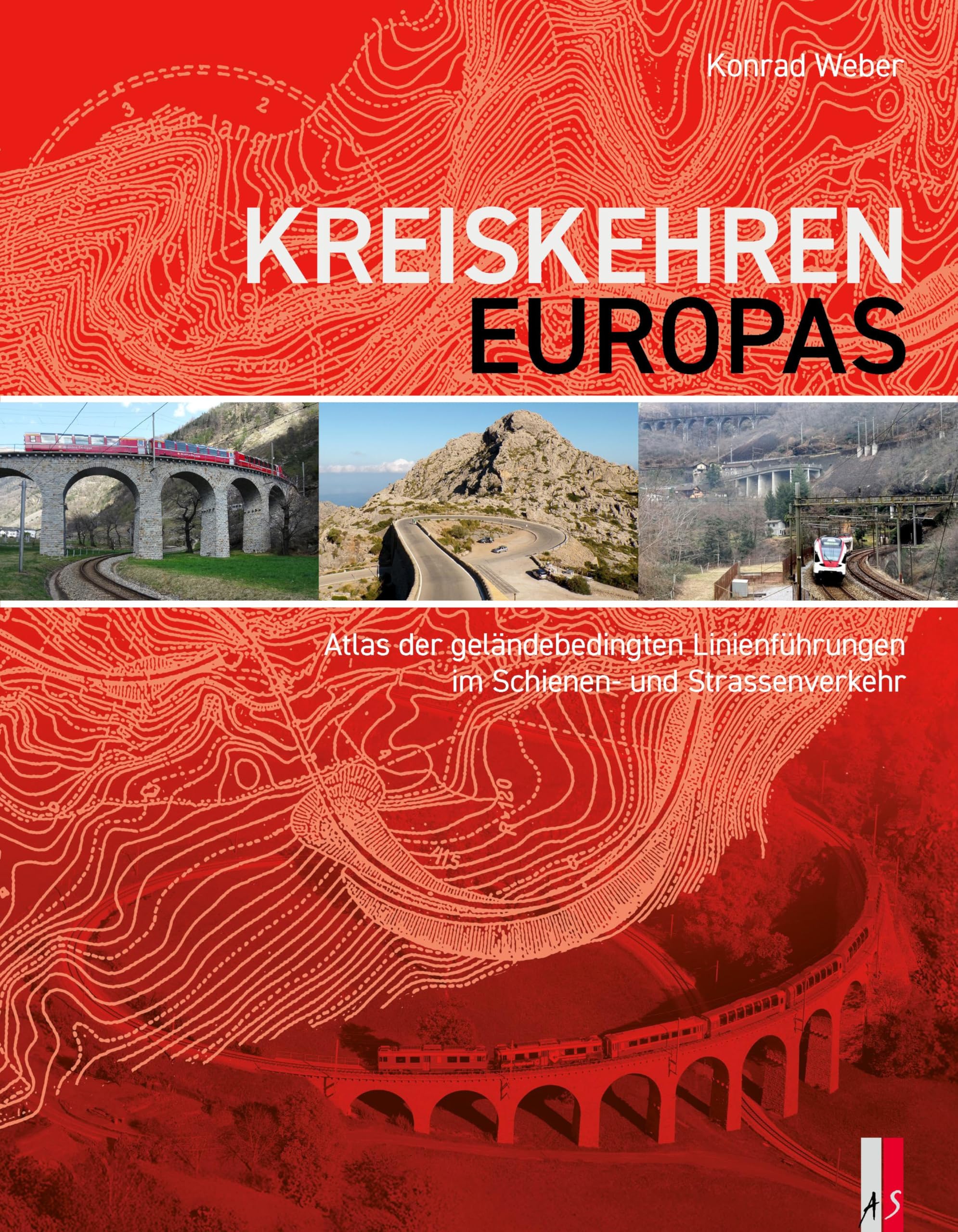 Kreiskehren Europas: Atlas der geländebedingten Linienführungen im Schienen- und Strassenverkeh Leisure, Home & Garden