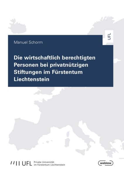 Die wirtschaftlich berechtigten Personen bei privatnützigen Stiftungen im Fürstentum Liechtenstein Law