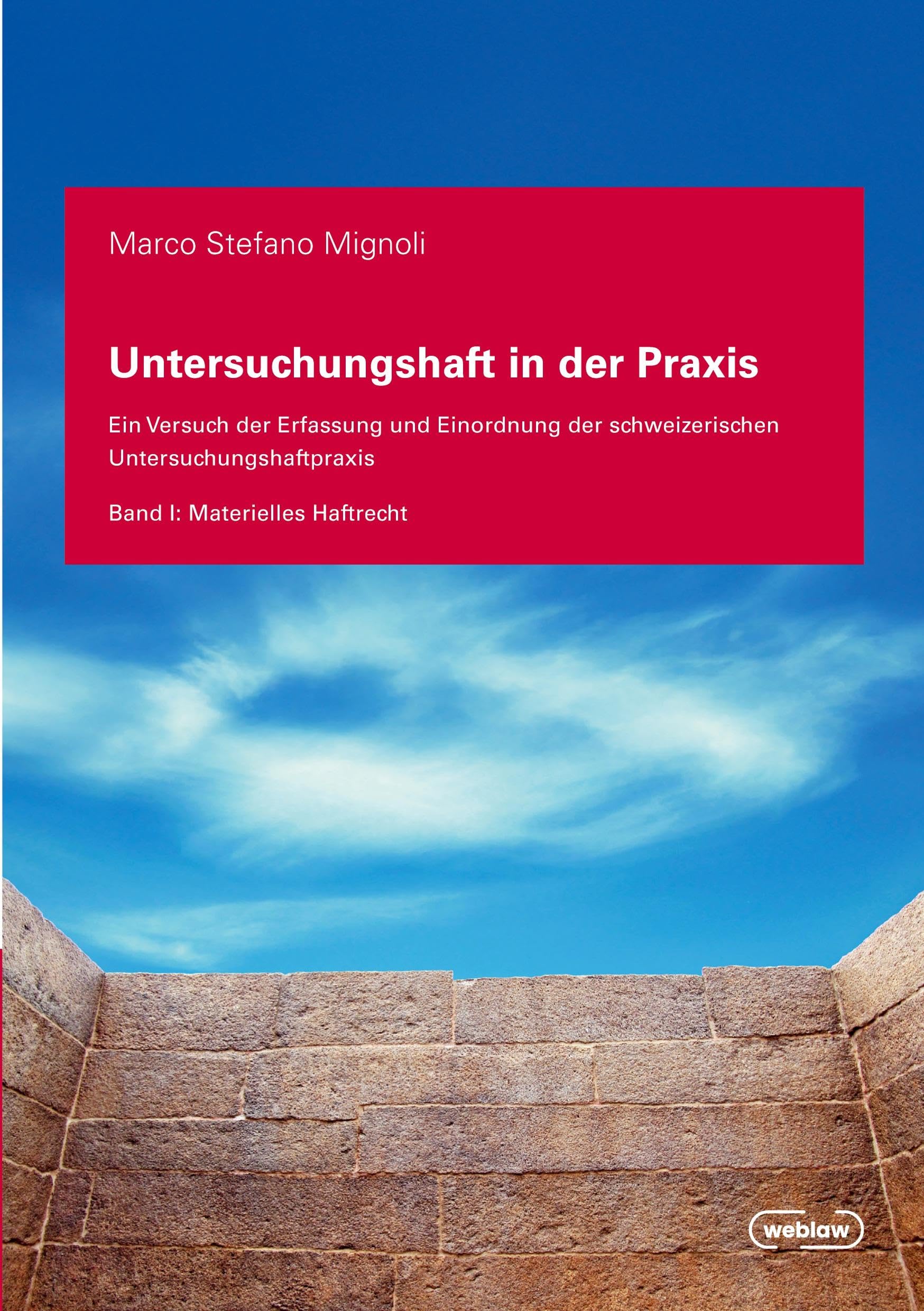 Untersuchungshaft in der Praxis - Band I Law
