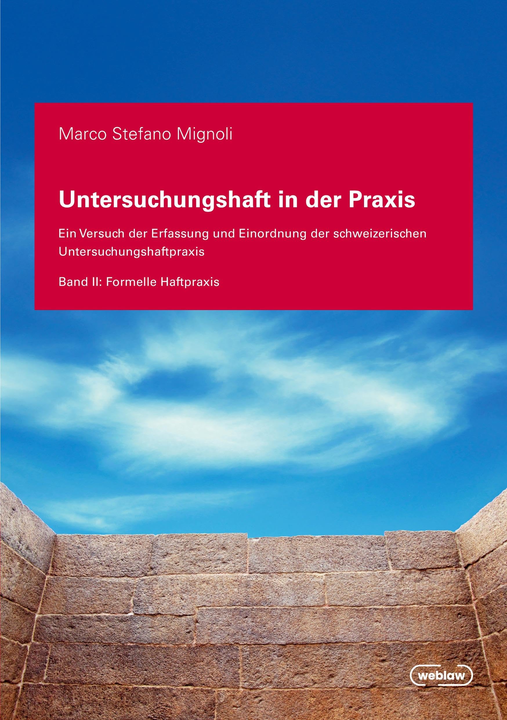 Untersuchungshaft in der Praxis - Band II Law