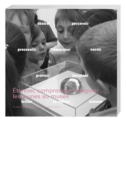 Etonner, comprendre, imaginer Learning & Reference