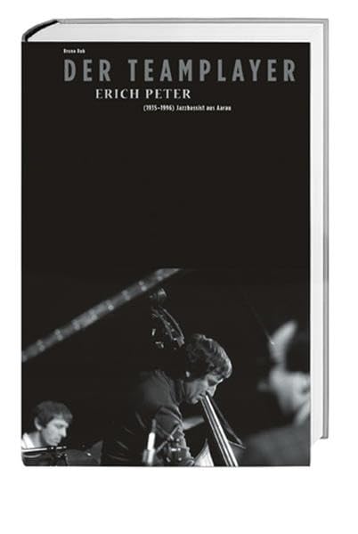Der Teamplayer: Erich Peter (1935–1996), Jazzbassist aus Aarau Pop culture