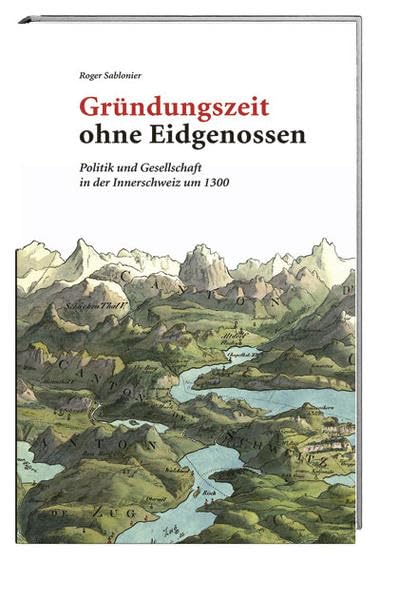 Gründungszeit ohne Eidgenossen Politics & History books