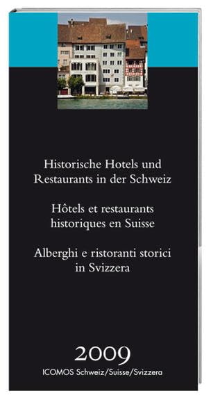 Historische Hotels und Restaurants in der Schweiz 2009 Architecture