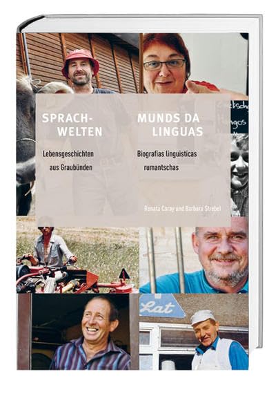 Sprachwelten: Lebensgeschichten aus Graubünden Politics & History