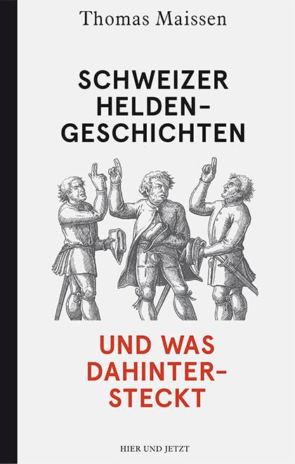 Schweizer Heldengeschichten - und was dahintersteckt Books
