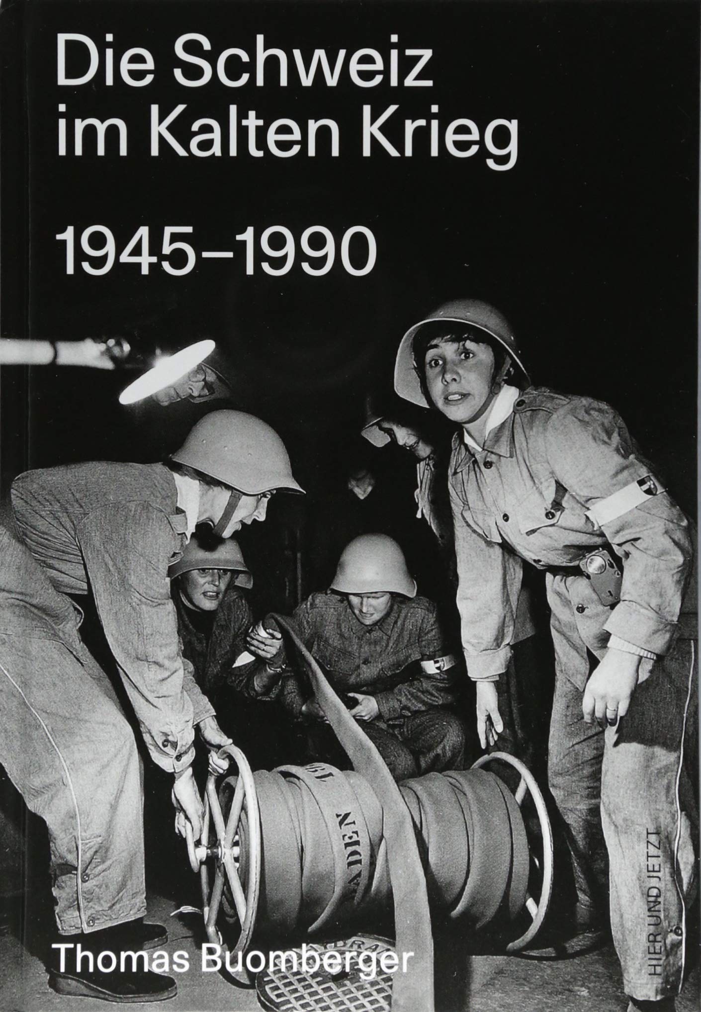 Die Schweiz im Kalten Krieg 1945–1990 Politics & History