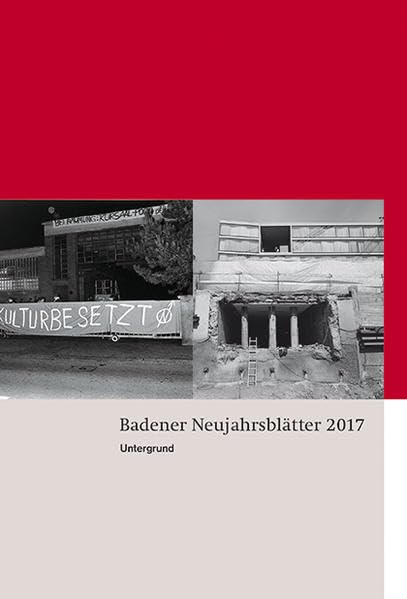 Badener Neujahrsblätter 2017: Untergrund Film, Art & Culture