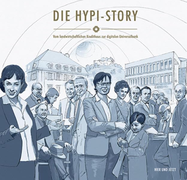 Die Hypi-Story: Vom landwirtschaftlichen Kredithaus zur digitalen Universalbank Books