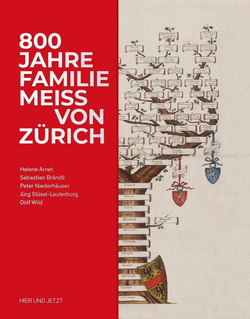 800 Jahre Familie Meiss von Zürich Politics & History