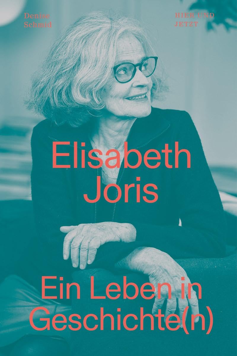 Elisabeth Joris: Ein Leben in Geschichte(n) Books
