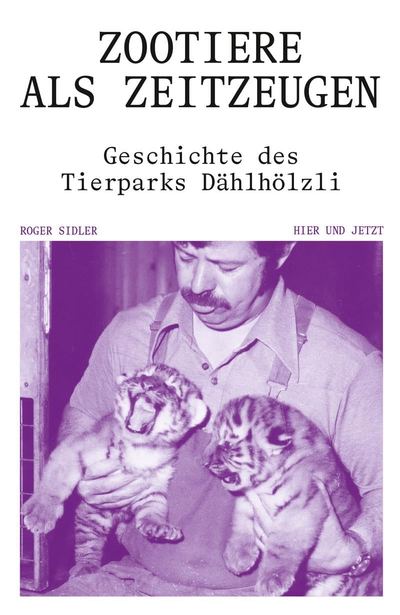 Zootiere als Zeitzeugen: Geschichte des Tierparks Dählhölzli Natural Sciences